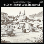 Dlouhý, Široký a Krátkozraký - Ladislav Smoljak