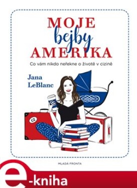 Moje bejby Amerika - Jana LeBlanc