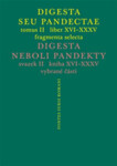 Digesta seu Pandectae. tomus II. / Digesta neboli Pandekty. svazek II. - Michal Skřejpek