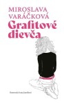 Grafitové dievča Miroslava Varáčková