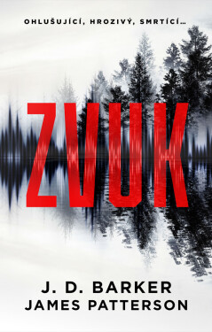 Zvuk - James Patterson, J. D. Barker