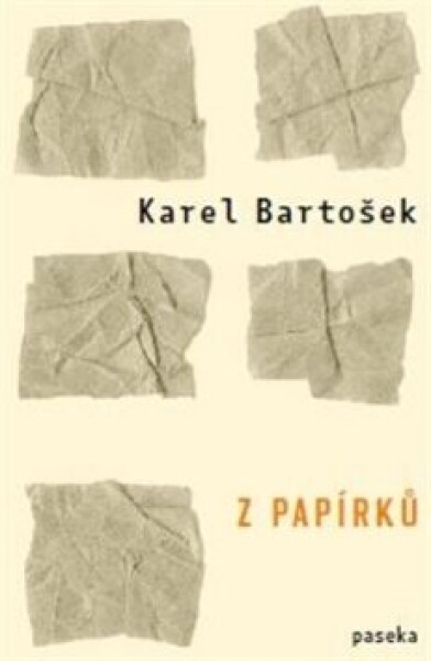 Z papírků - Karel Bartošek