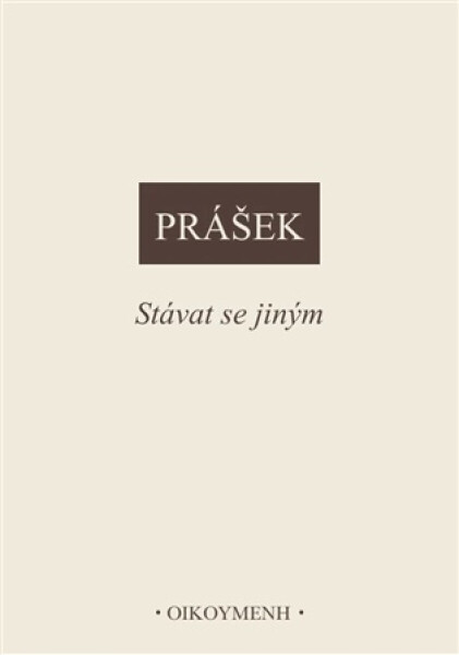 Stávat se jiným - Petr Prášek