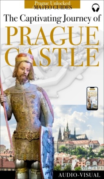 Discover Prague Castle - Tales of Kings, Builders, Artists & Saints (+ Audio) - Lubor Matěj - e-kniha