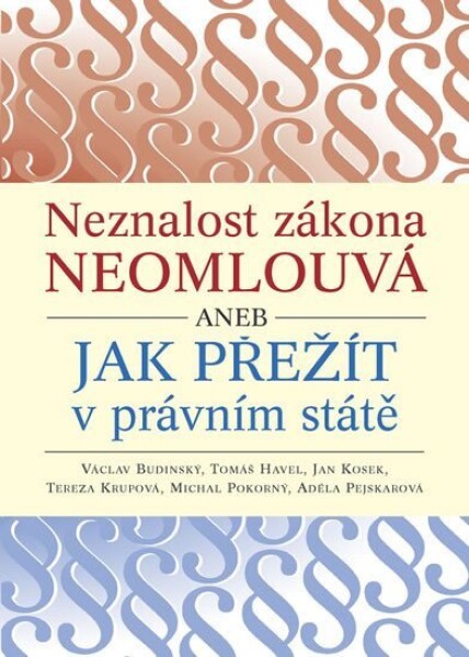 Neznalost zákona neomlouvá aneb jak přežít v právním státě - Václav Budinský