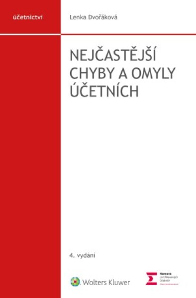 Nejčastější chyby a omyly účetních, 4. vydání - Lenka Dvořáková - e-kniha