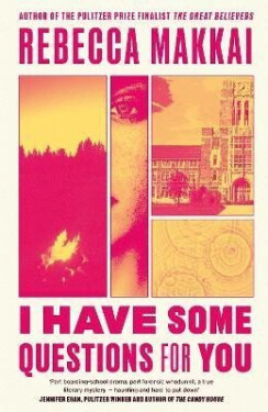 I Have Some Questions For You: ´A perfect crime´ NEW YORKER - Rebecca Makkai
