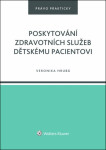 Poskytování zdravotních služeb dětskému pacientovi - Veronika Hrubá