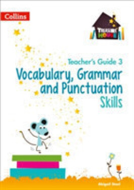 Treasure House Vocabulary, Grammar and Punctuation Skills Teacher’s Guide 3 - Steel Abigail