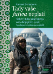 Tady vaše fatwa neplatí - Karima Bennoune