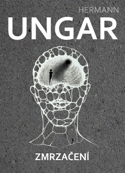 Zmrzačení - Hermann Ungar