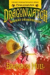 Dragonwatch Návrat drakobijcov - Brandon Mull