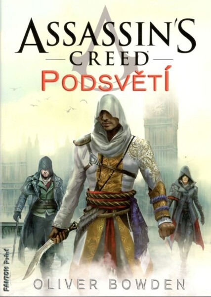 Assassin´s Creed Podsvětí Oliver Bowden