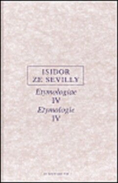 Etymologie IV. Isidor ze Sevilly