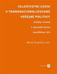 Celoživotní učení transnacionalizované veřejné politiky. Martin Kopecký