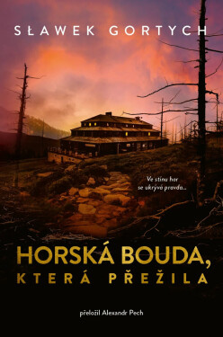Horská bouda, která přežila - Sławomir Gortych