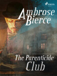 The Parenticide Club - Ambrose Bierce