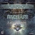 Mycelium 7: Zakázané směry - Vilma Kadlečková - audiokniha