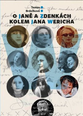 O Janě a Zdenkách kolem Jana Wericha, 1. vydání - Tereza Brdečková