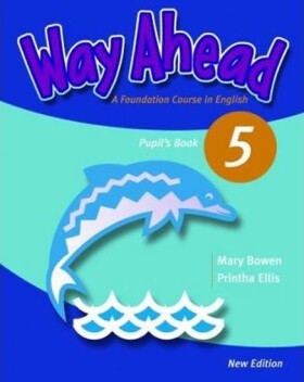 Way Ahead New Edition 5: Pupils Book - Mary Bowen