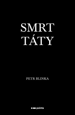 Smrt táty - Petr Blinka