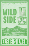 Wild Side: Discover the instant Sunday Times bestseller and your newest small town romance obsession! - Elsie Silver