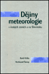 Dějiny meteorologie českých zemích na Slovensku Karel Krška,