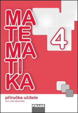 Matematika se Čtyřlístkem 4 - Příručka učitele - Kolektiv autorú
