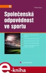 Společenská odpovědnost ve sportu - Vilém Kunz e-kniha