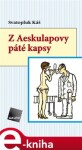 Z Aeskulapovy páté kapsy - Svatopluk Káš e-kniha