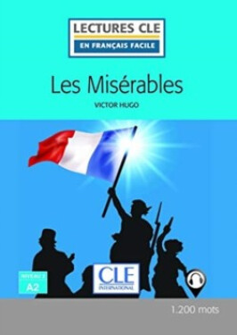 Les Misérables - Niveau 2/A2 - Lecture CLE en français facile - Livre + Audio téléchargeable - Victor Hugo