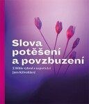 Slova potěšení a povzbuzení - Jaro Křivohlavý