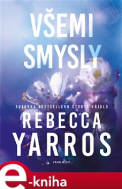 Všemi smysly Rebecca Yarros