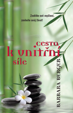 Cesta k vnitřní síle - Barbara Berger
