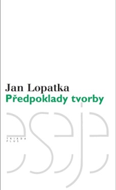 Předpoklady tvorby - Jan Lopatka - e-kniha