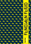 Fenomén Febio (poškozená) - Fero Fenič