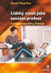 Lidský vztah jako součást profese, Karel Kopřiva