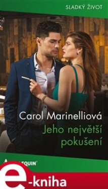 Jeho největší pokušení - Carol Marinelliová e-kniha