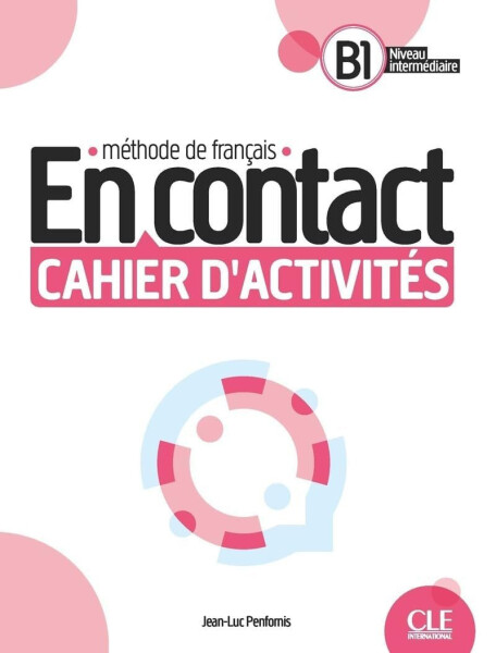 En contact - Cahier d´activités B1 - Jean-Luc Penfornis