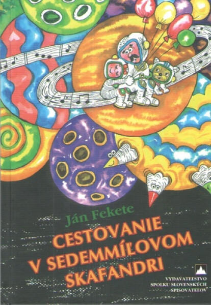 Cestovanie v sedemíľovom skafandri - Ján Fekete Apolkin