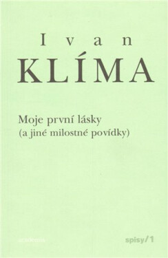 Moje první lásky - Ivan Klíma
