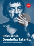 Pokušenia Dominika Tatarku Anton Vydra; Peter Zajac