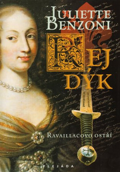 Rej dýk Ravaillacovo ostří Juliette