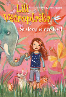 Lili Větroplaška: Se slony se nemluví! - Tanya Stewner