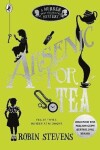 Arsenic For Tea - Robin Stevens