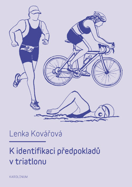 K identifikaci předpokladů v triatlonu - Lenka Kovářová
