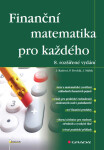 Finanční matematika pro každého - Jiří Málek, Petr Dvořák, Jarmila Radová