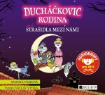 Ducháčkovic rodina aneb Strašidla mezi námi (audiokniha pro děti) Sandra Vebrová