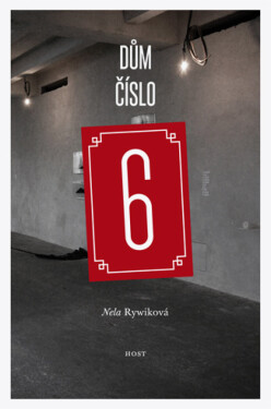 Dům číslo 6 - Nela Rywiková