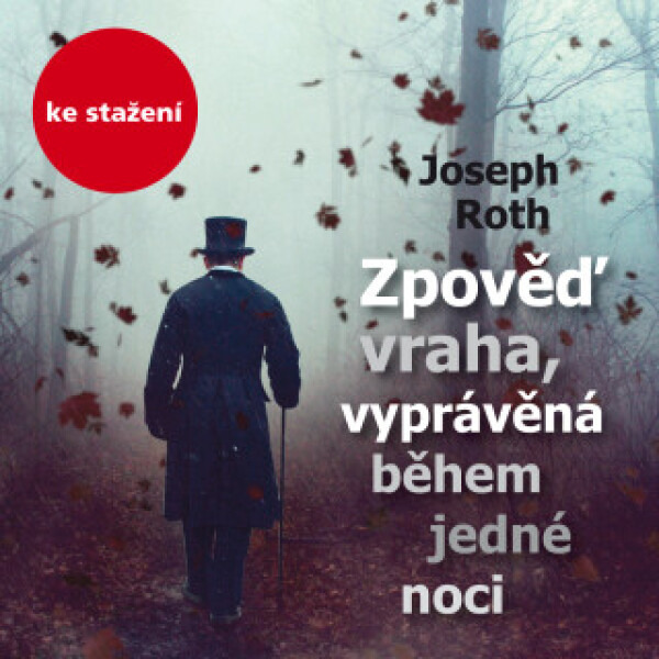Zpověď vraha, vyprávěná během jedné noci - Joseph Roth, Jan Vlasák - audiokniha